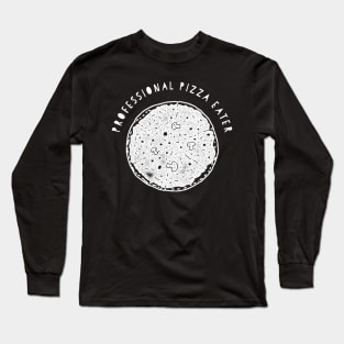 Professional pizza eater Long Sleeve T-Shirt